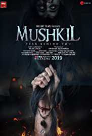 Mushkil Fear Behind You 2019 Full Movie Download FilmyMeet